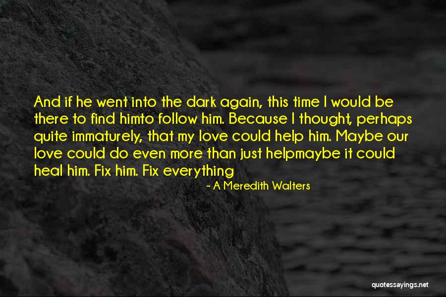 A Meredith Walters Quotes 1855701 A Meredith Walters Quotes 1855701