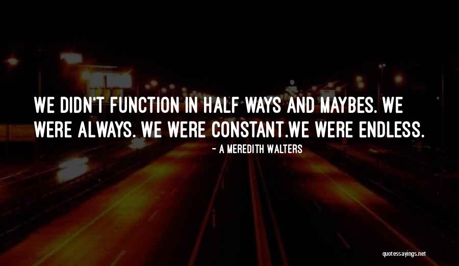 A Meredith Walters Quotes 356786 A Meredith Walters Quotes 356786