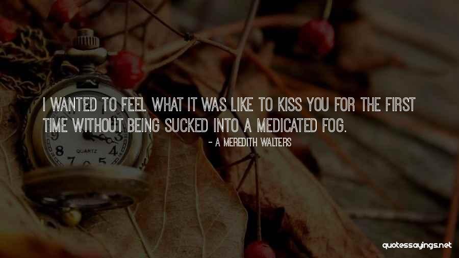 A Meredith Walters Quotes 642934 A Meredith Walters Quotes 642934