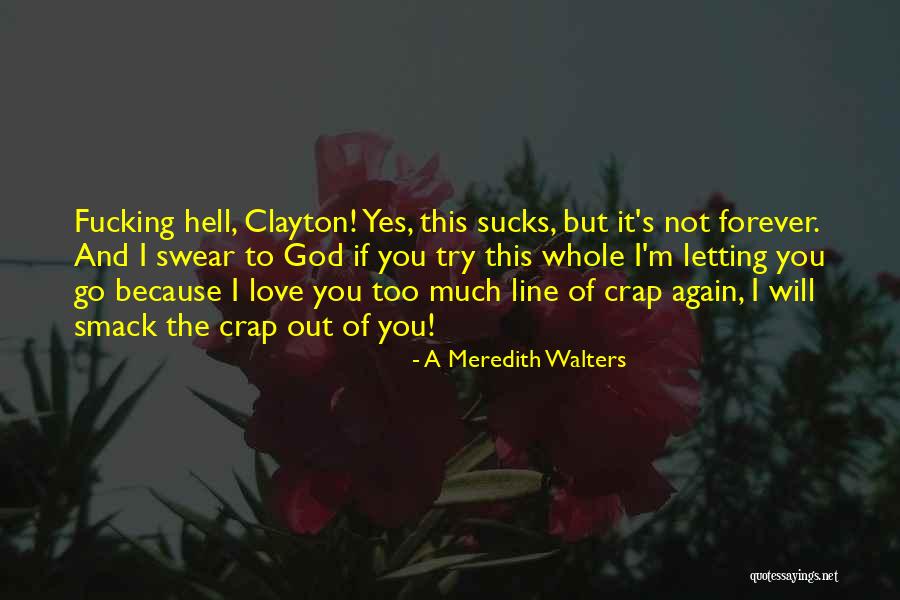 A Meredith Walters Quotes 657057