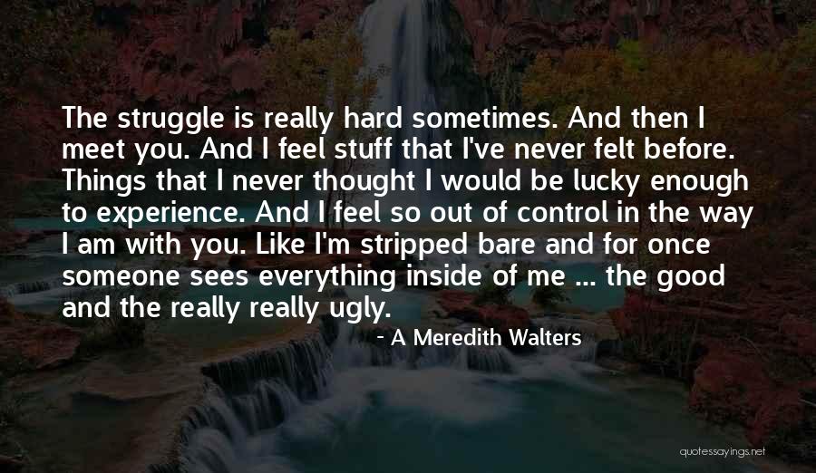 A Meredith Walters Quotes 714472