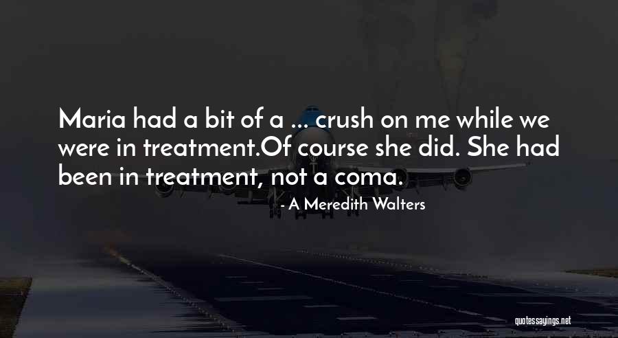 A Meredith Walters Quotes 735350