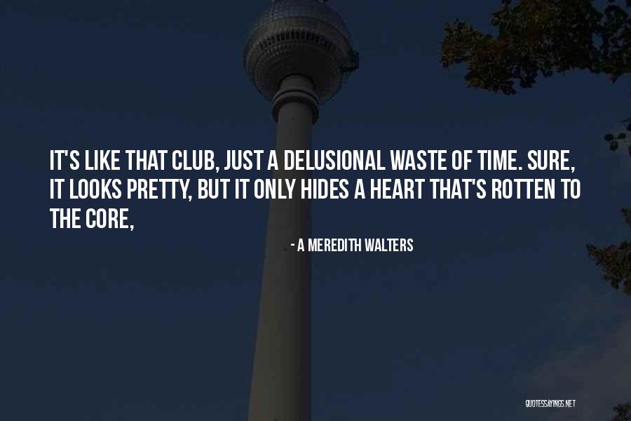 A Meredith Walters Quotes 928340 A Meredith Walters Quotes 928340