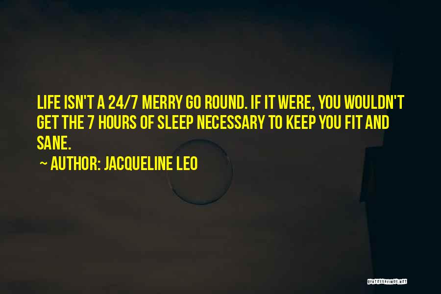 A Merry Go Round Quotes By Jacqueline Leo