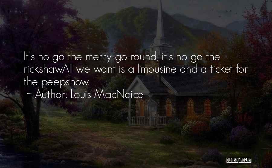 A Merry Go Round Quotes By Louis MacNeice