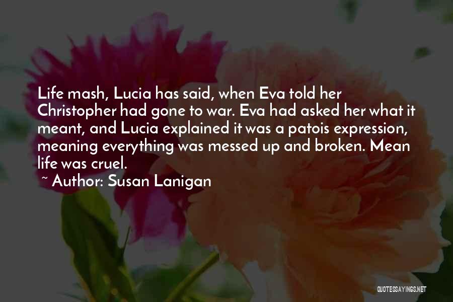 A Messed Up Life Quotes By Susan Lanigan