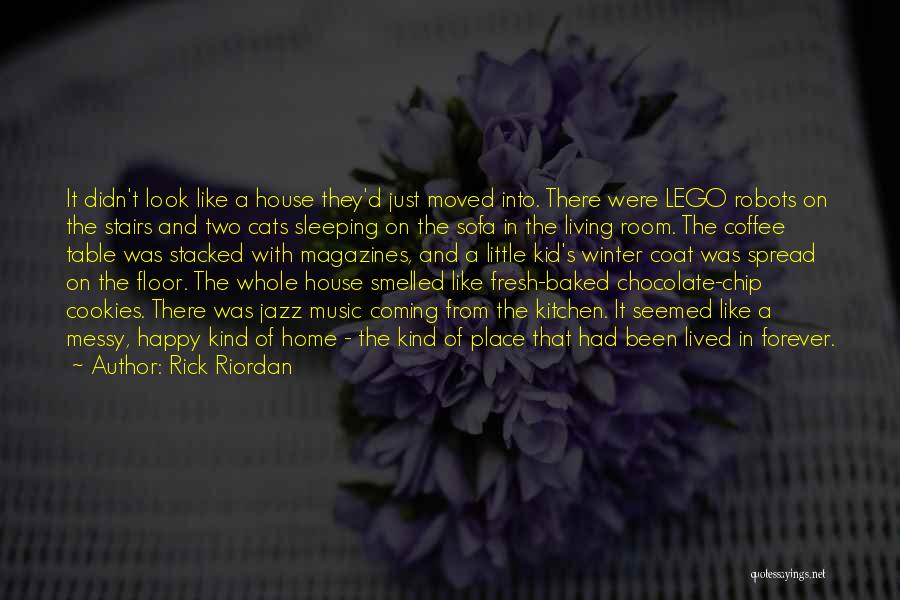 A Messy House Is Quotes By Rick Riordan