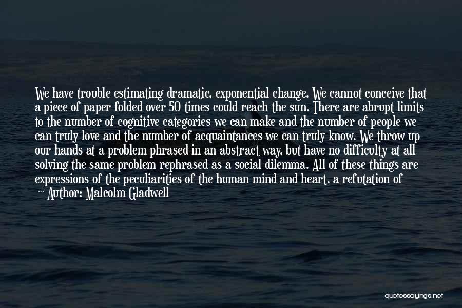 A Messy Mind Quotes By Malcolm Gladwell