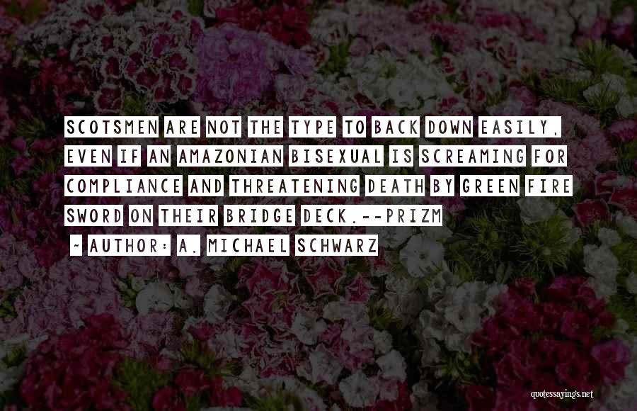 A. Michael Schwarz Quotes 1281914