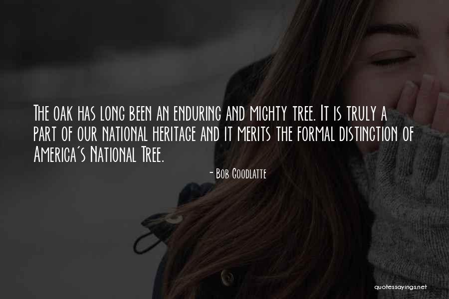A Mighty Long Way Quotes By Bob Goodlatte A Mighty Long Way Quotes By Bob Goodlatte