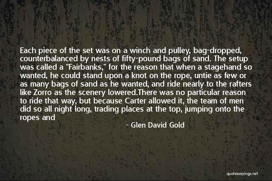 A Mighty Long Way Quotes By Glen David Gold A Mighty Long Way Quotes By Glen David Gold
