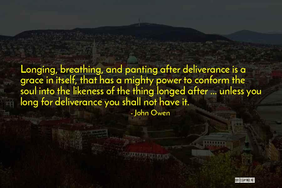A Mighty Long Way Quotes By John Owen A Mighty Long Way Quotes By John Owen