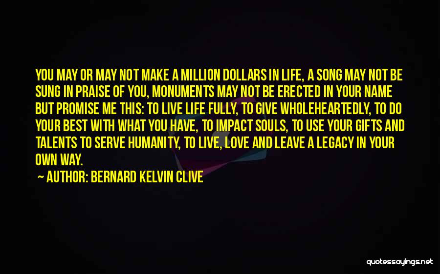 A Million Dollars Quotes By Bernard Kelvin Clive