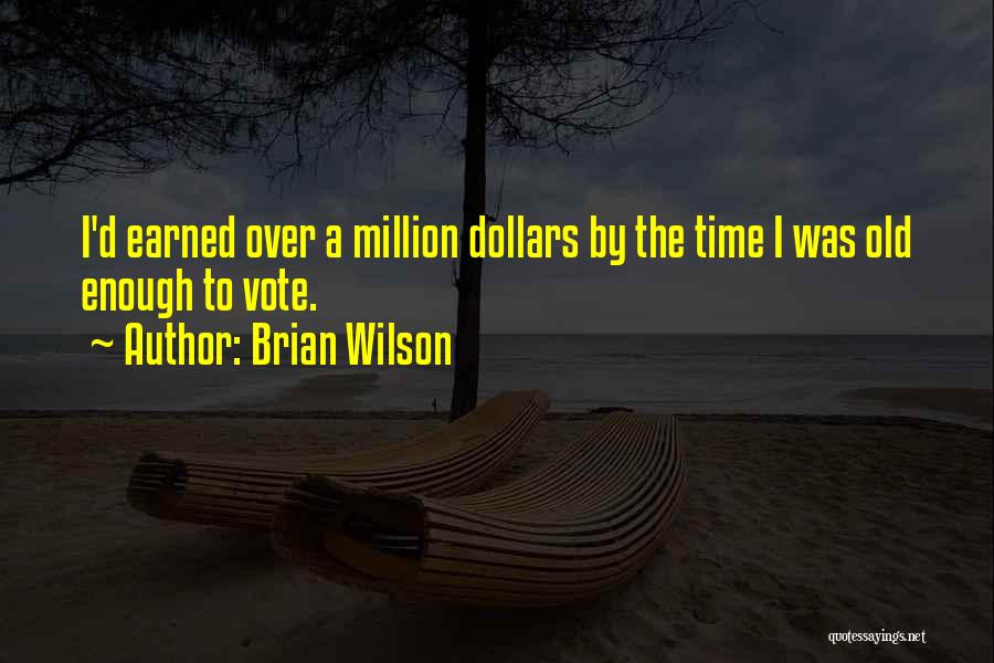 A Million Dollars Quotes By Brian Wilson