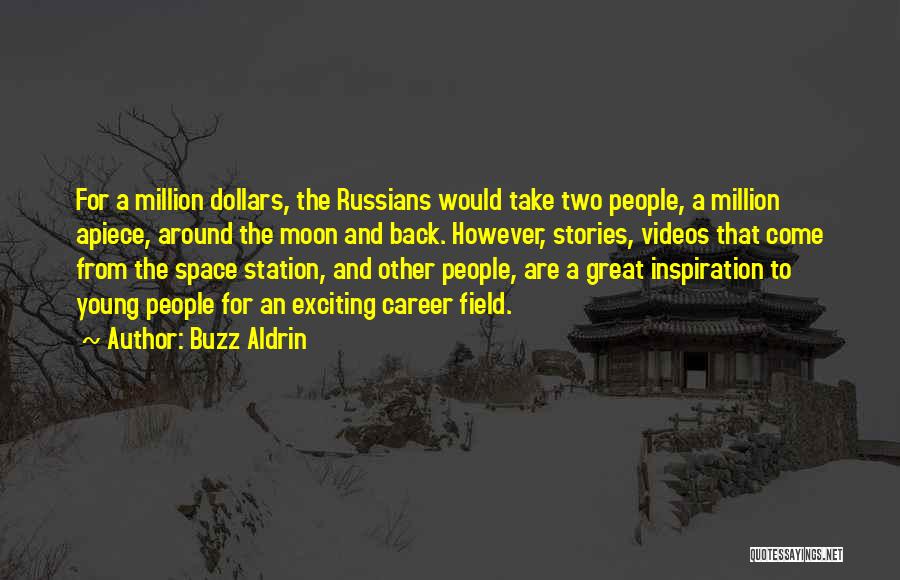 A Million Dollars Quotes By Buzz Aldrin