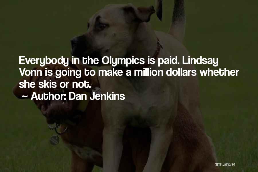 A Million Dollars Quotes By Dan Jenkins