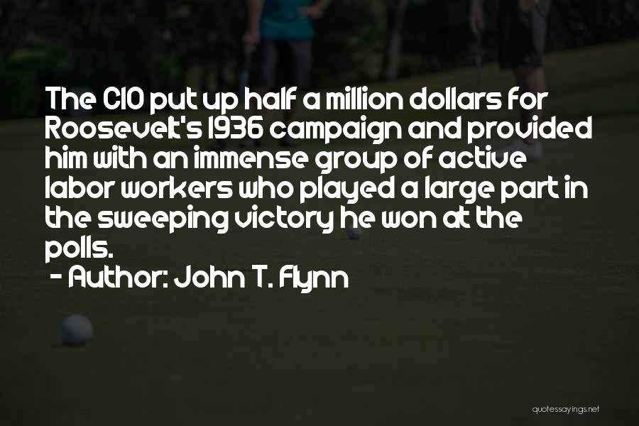 A Million Dollars Quotes By John T. Flynn