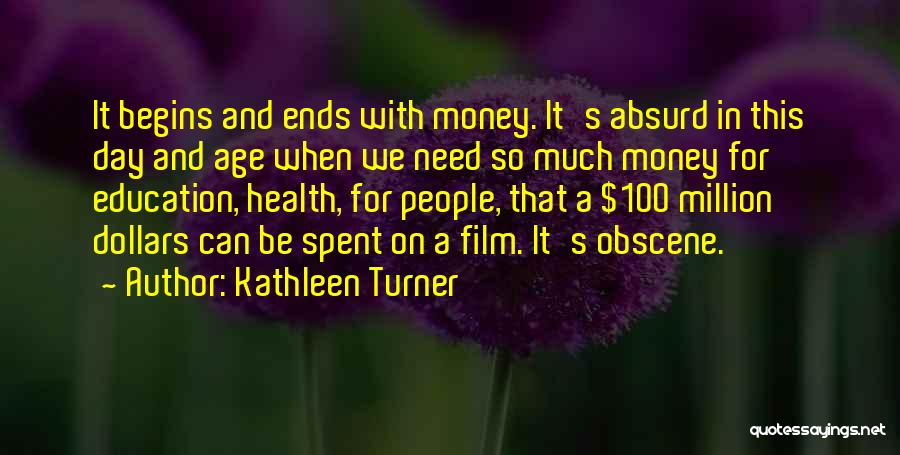 A Million Dollars Quotes By Kathleen Turner