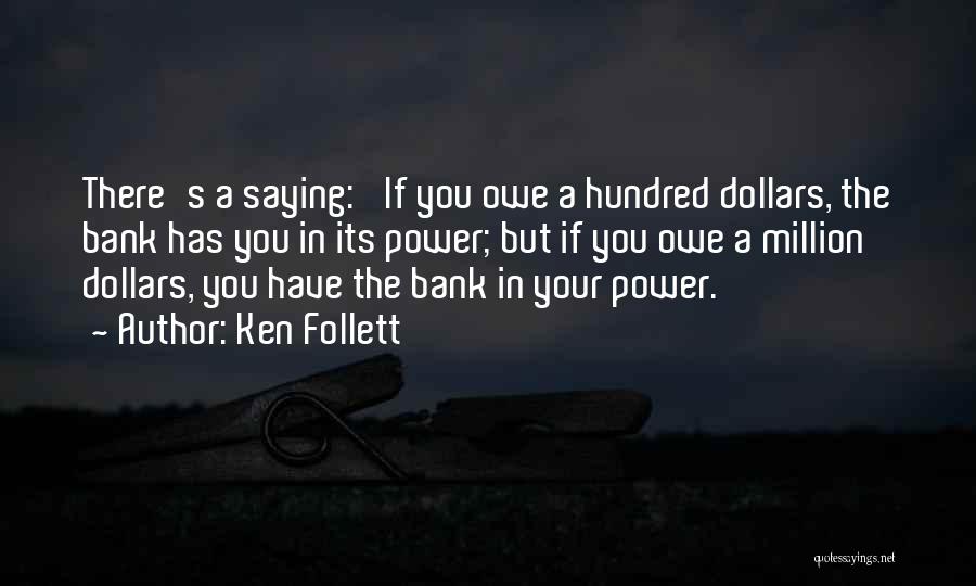 A Million Dollars Quotes By Ken Follett
