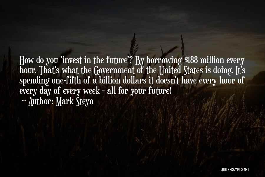 A Million Dollars Quotes By Mark Steyn