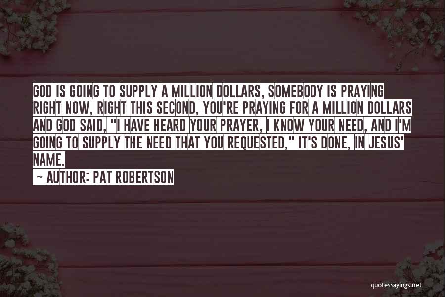 A Million Dollars Quotes By Pat Robertson