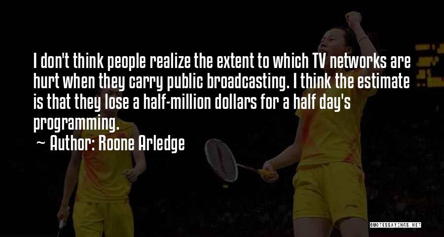 A Million Dollars Quotes By Roone Arledge