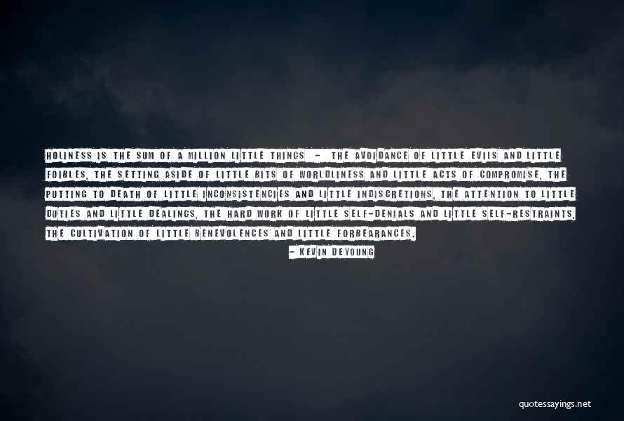 A Million Little Things Quotes By Kevin DeYoung A Million Little Things Quotes By Kevin DeYoung