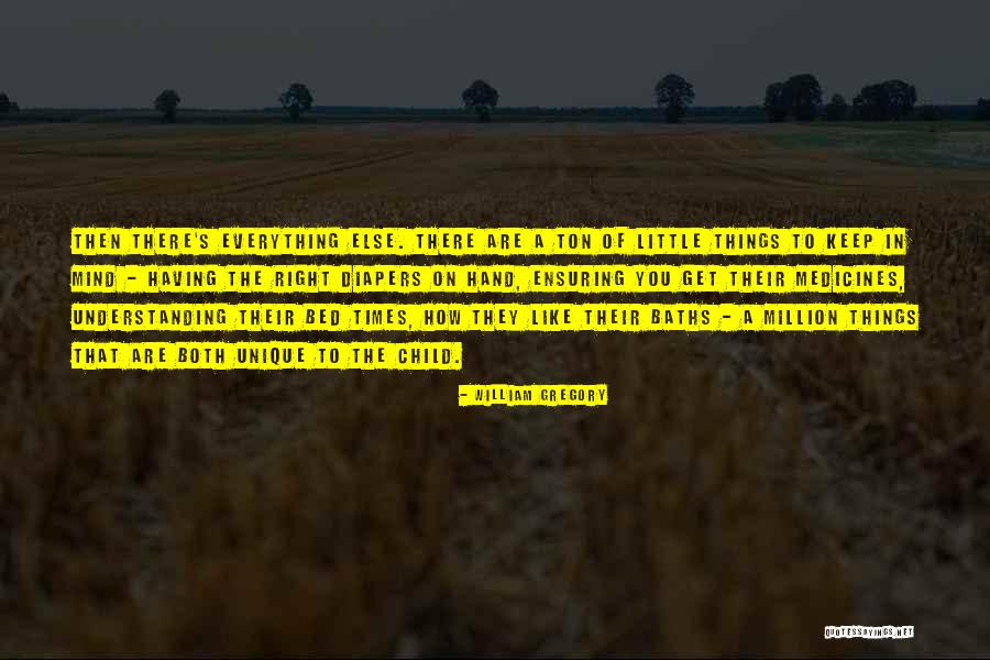 A Million Little Things Quotes By William Gregory A Million Little Things Quotes By William Gregory