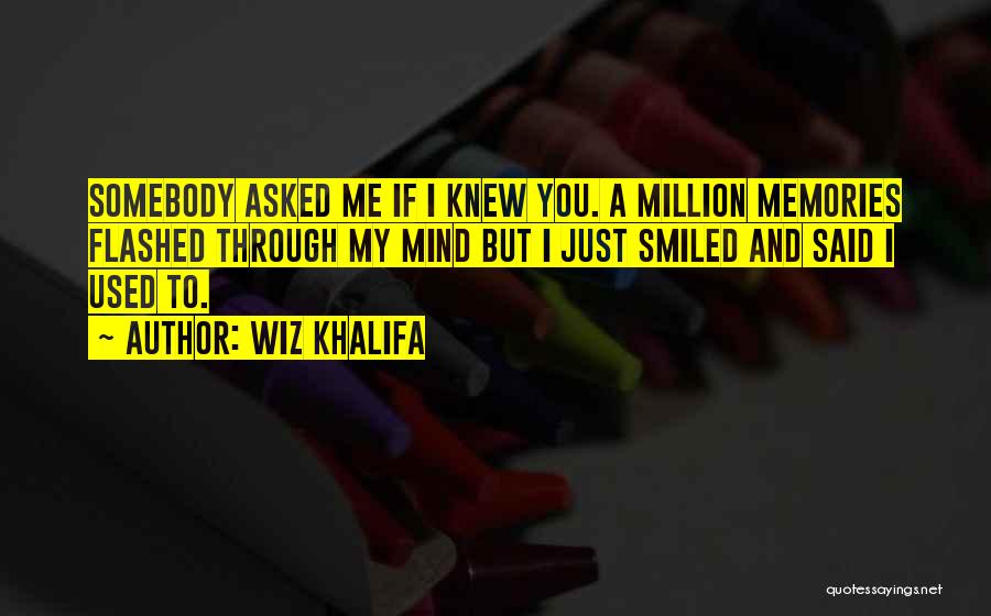 A Million Memories Quotes By Wiz Khalifa