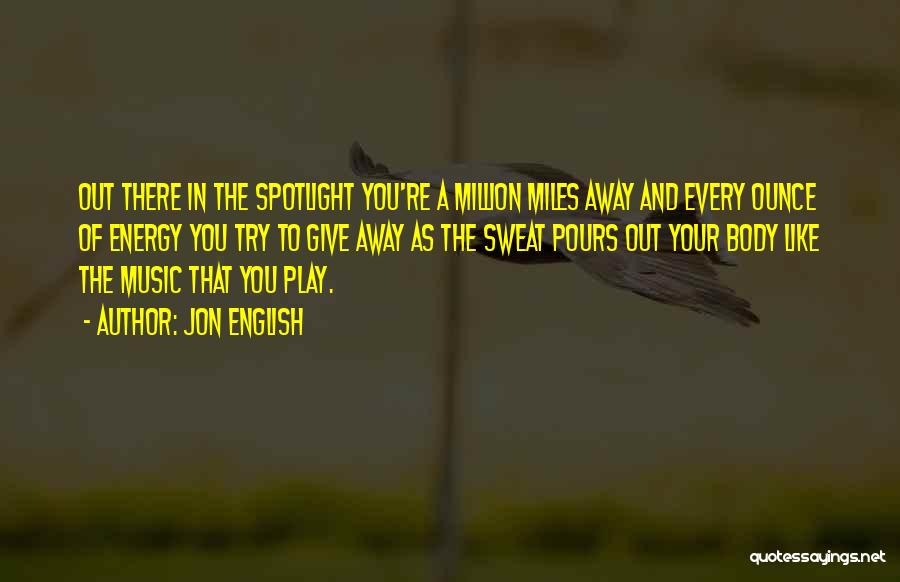A Million Miles Away Quotes By Jon English