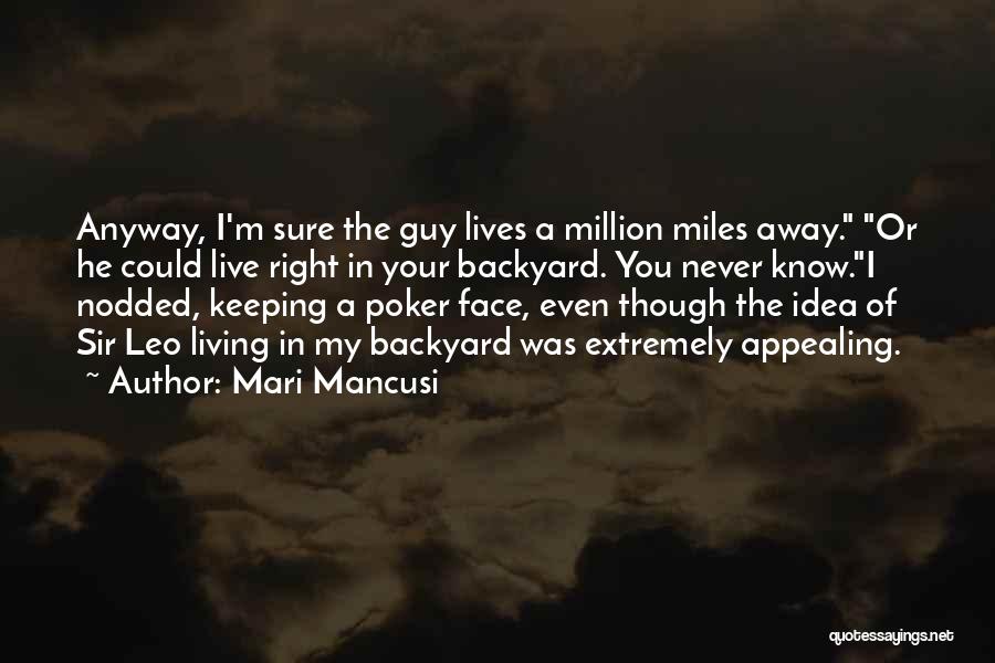 A Million Miles Away Quotes By Mari Mancusi