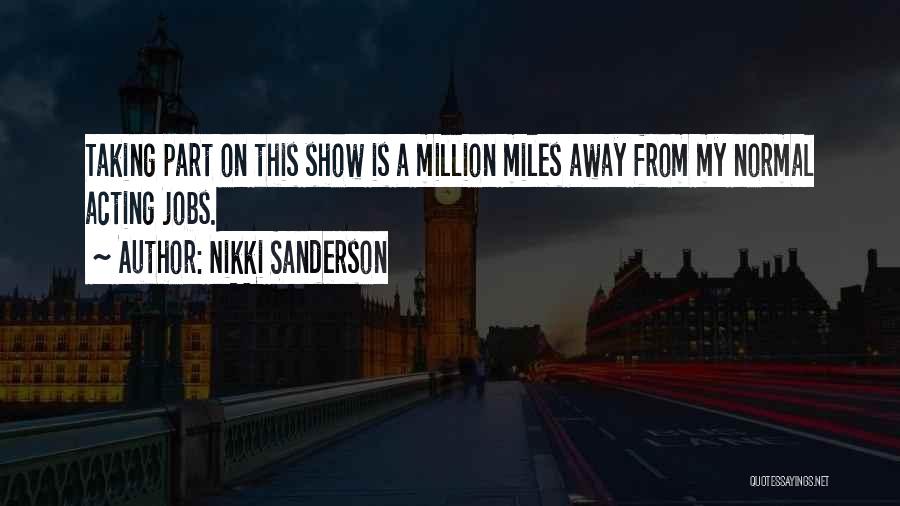 A Million Miles Away Quotes By Nikki Sanderson