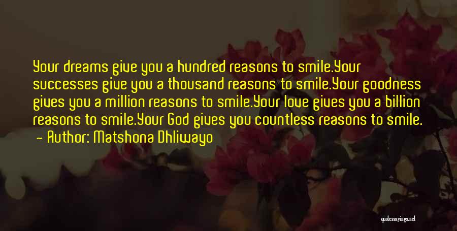 A Million Reasons Quotes By Matshona Dhliwayo