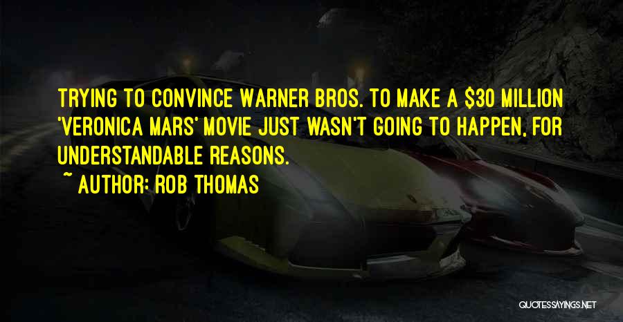 A Million Reasons Quotes By Rob Thomas