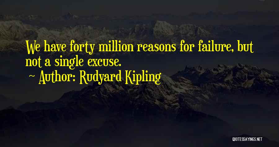 A Million Reasons Quotes By Rudyard Kipling