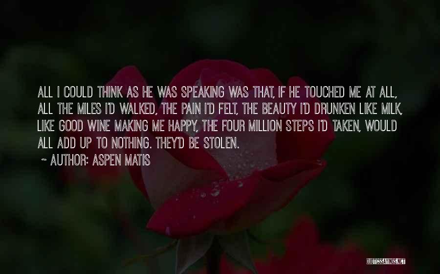 A Million Steps Quotes By Aspen Matis