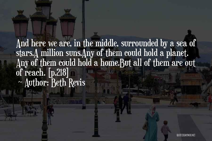 A Million Suns Beth Revis Quotes By Beth Revis