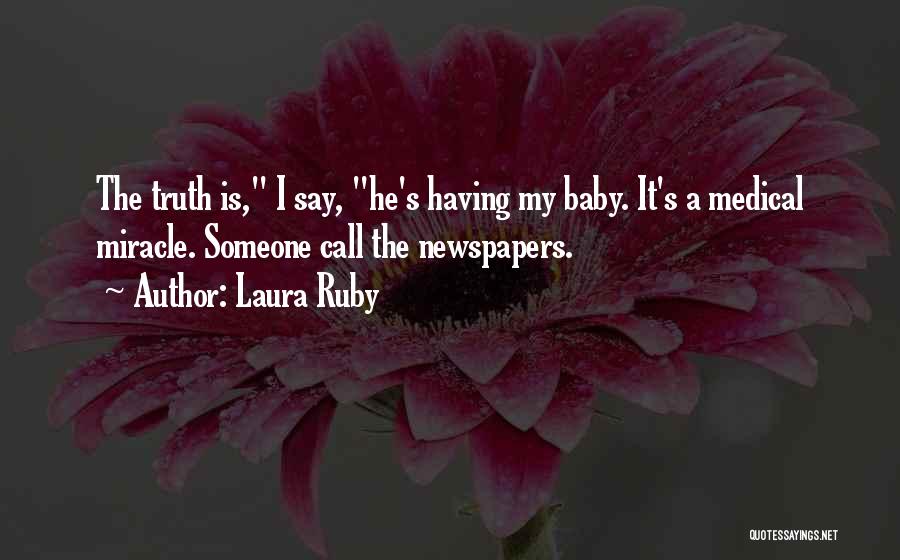 A Miracle Baby Quotes By Laura Ruby