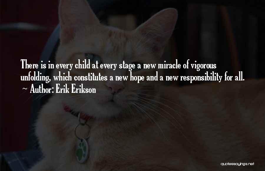 A Miracle Child Quotes By Erik Erikson