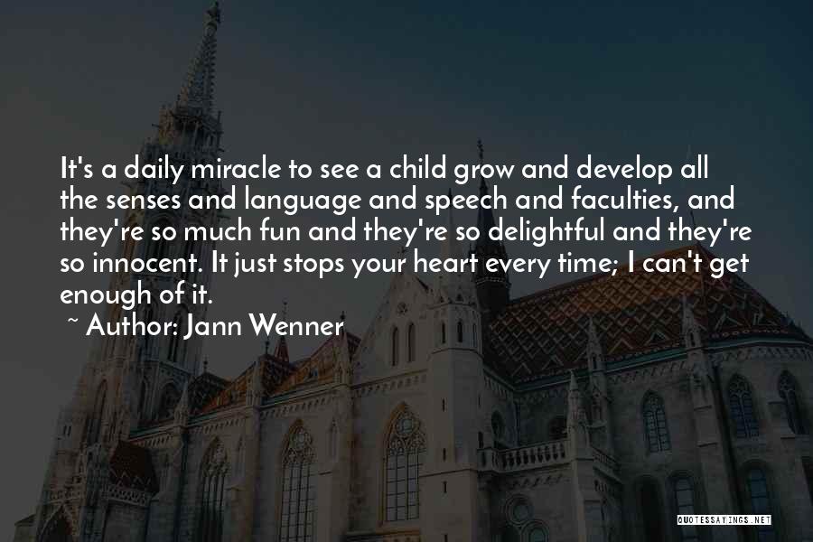 A Miracle Child Quotes By Jann Wenner