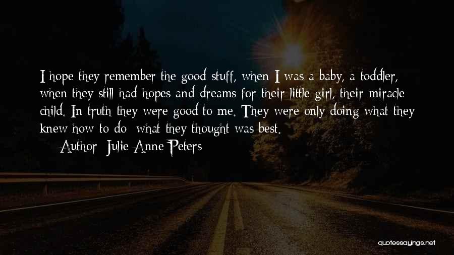 A Miracle Child Quotes By Julie Anne Peters