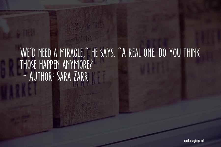 A Miracle Quotes By Sara Zarr
