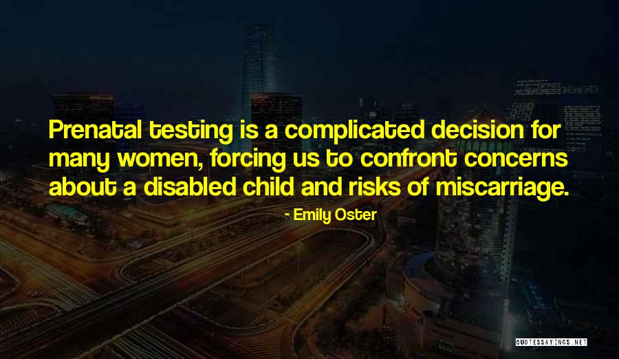 A Miscarriage Quotes By Emily Oster A Miscarriage Quotes By Emily Oster