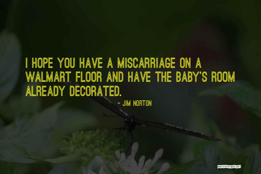 A Miscarriage Quotes By Jim Norton A Miscarriage Quotes By Jim Norton