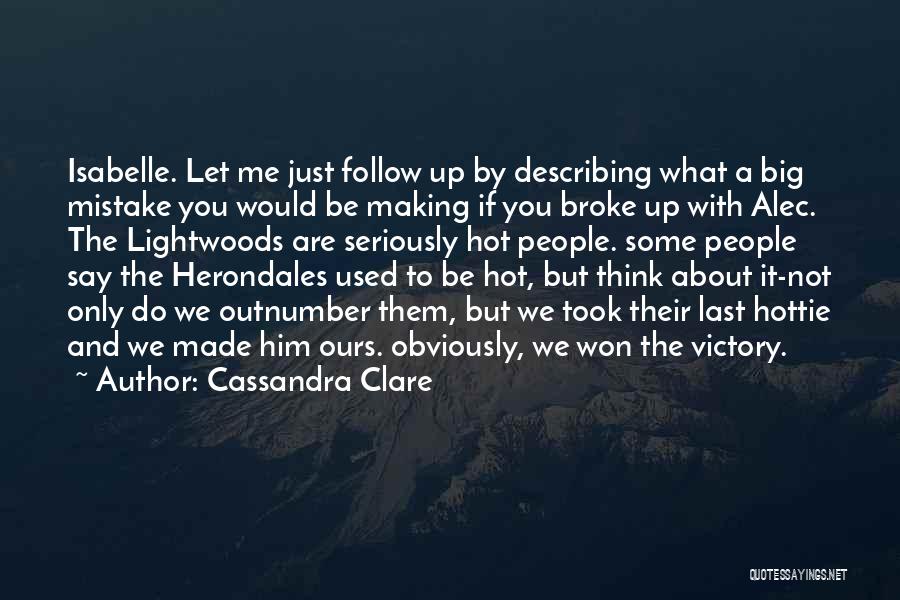 A Mistake You Made Quotes By Cassandra Clare