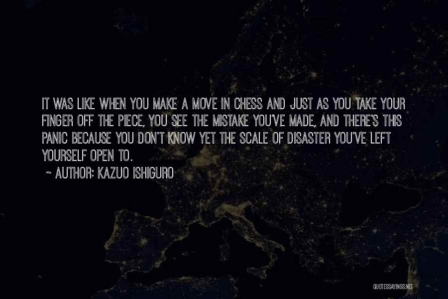 A Mistake You Made Quotes By Kazuo Ishiguro