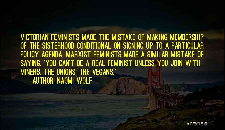 A Mistake You Made Quotes By Naomi Wolf