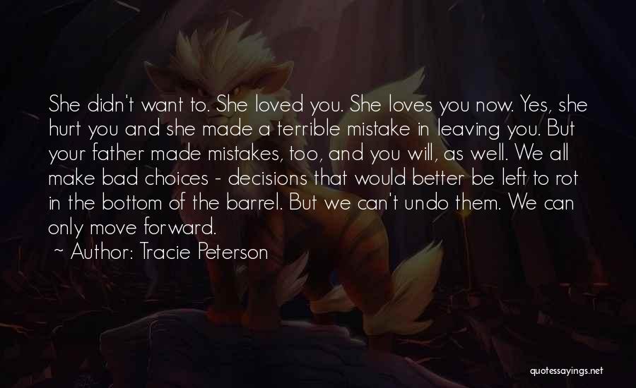 A Mistake You Made Quotes By Tracie Peterson