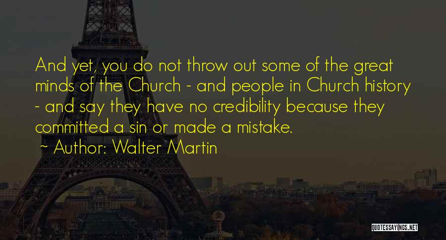 A Mistake You Made Quotes By Walter Martin