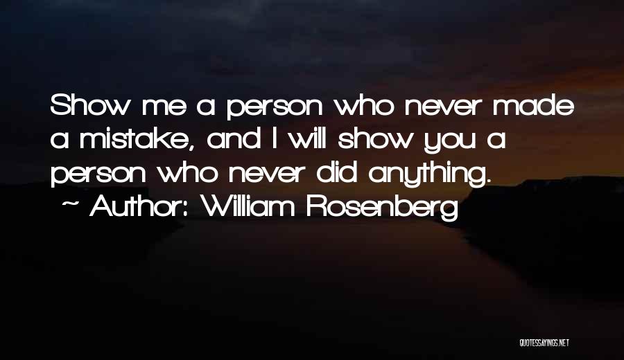 A Mistake You Made Quotes By William Rosenberg